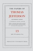 The Papers of Thomas Jefferson: Retirement Series, Volume 13 (eBook, PDF)