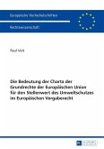 Die Bedeutung der Charta der Grundrechte der Europaeischen Union fuer den Stellenwert des Umweltschutzes im Europaeischen Vergaberecht (eBook, ePUB)