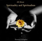All About Spirituality and Spiritualism (eBook, PDF)