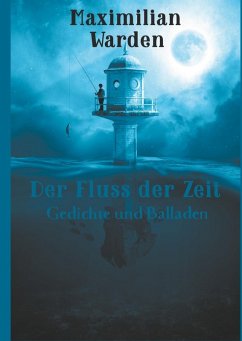 Der Fluss der Zeit (eBook, ePUB) - Warden, Maximilian