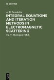 Integral Equations and Iteration Methods in Electromagnetic Scattering (eBook, PDF)