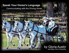 Speak Your Horse's Language: (eBook, ePUB) - Austin, Gloria; Foxworthy, Mary Chris