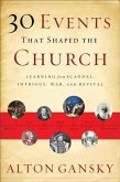 30 Events That Shaped the Church (eBook, ePUB)