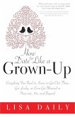 How to Date Like a Grown-Up (eBook, ePUB)