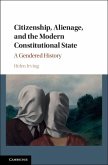 Citizenship, Alienage, and the Modern Constitutional State (eBook, ePUB)