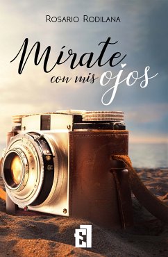 Mírate con mis ojos (eBook, ePUB) - Rodilana, Rosario