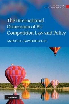 International Dimension of EU Competition Law and Policy (eBook, ePUB) - Papadopoulos, Anestis S.