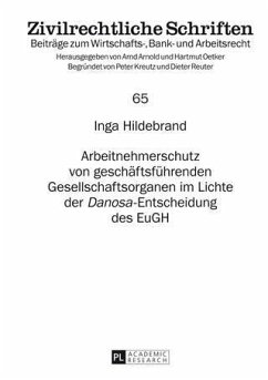 Arbeitnehmerschutz von geschaeftsfuehrenden Gesellschaftsorganen im Lichte der DanosaEntscheidung des EuGH (eBook, PDF) - Hildebrand, Inga
