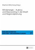 Windenergie - Ausbau und Repowering in der Stadt- und Regionalplanung (eBook, PDF)