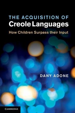 Acquisition of Creole Languages (eBook, ePUB) - Adone, Dany