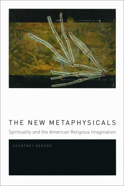 New Metaphysicals (eBook, PDF) - Courtney Bender, Bender