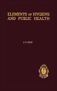 Elements of Hygiene and Public Health (eBook, PDF) - Modi, Rai Bahadur Jaising P.