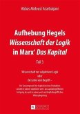 Aufhebung Hegels Wissenschaft der Logik in Marx' Das Kapital (eBook, PDF)