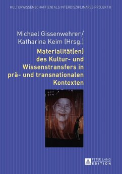 Materialitaet(en) des Kultur- und Wissenstransfers in prae- und transnationalen Kontexten (eBook, PDF)