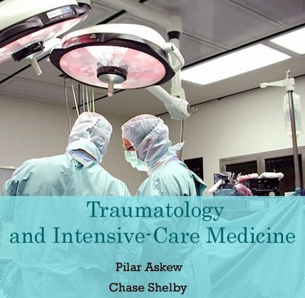 Traumatology and Intensive-Care Medicine (eBook, PDF) Traumatology and Intensive-Care Medicine (eBook, PDF)
