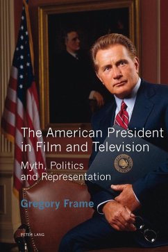 American President in Film and Television (eBook, ePUB) - Frame, Gregory