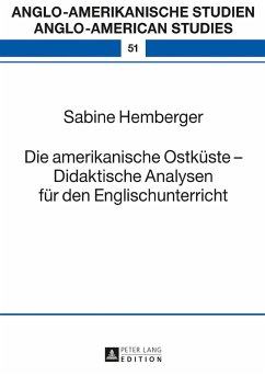 Die amerikanische Ostkueste - Didaktische Analysen fuer den Englischunterricht (eBook, ePUB) - Sabine Hemberger, Hemberger