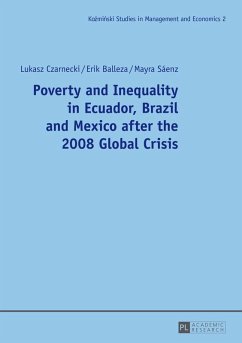 Poverty and Inequality in Ecuador, Brazil and Mexico after the 2008 Global Crisis (eBook, ePUB) - Lukasz Czarnecki, Czarnecki