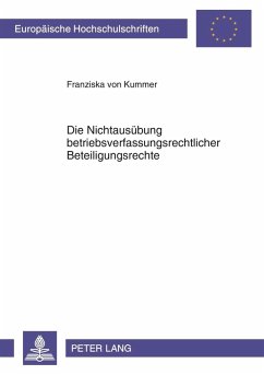 Die Nichtausuebung betriebsverfassungsrechtlicher Beteiligungsrechte (eBook, PDF) - Kummer, Franziska von