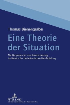 Eine Theorie der Situation (eBook, PDF) - Bienengraber, Thomas