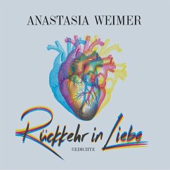 Rückkehr in Liebe (eBook, ePUB) - Weimer, Anastasia