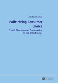 Politicizing Consumer Choice (eBook, ePUB)
