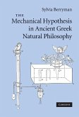 Mechanical Hypothesis in Ancient Greek Natural Philosophy (eBook, ePUB)