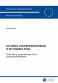 Die soziale Gesundheitsversorgung in der Republik Korea (eBook, PDF)