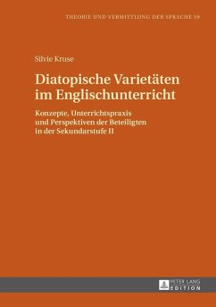 Diatopische Varietaeten im Englischunterricht (eBook, ePUB) - Silvie Kruse, Kruse