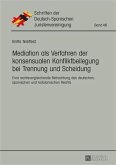 Mediation als Verfahren der konsensualen Konfliktbeilegung bei Trennung und Scheidung (eBook, PDF)
