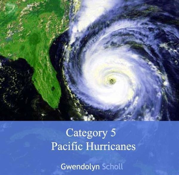 Category 5 Pacific Hurricanes (eBook, PDF) Category 5 Pacific Hurricanes (eBook, PDF)