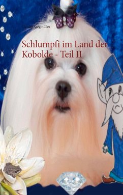 Schlumpfi im Land der Kobolde - Teil II (eBook, ePUB) - Seegmüller, Claudia
