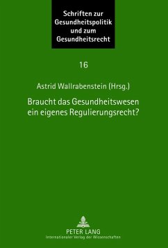 Braucht das Gesundheitswesen ein eigenes Regulierungsrecht? (eBook, PDF)