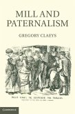 Mill and Paternalism (eBook, ePUB) Mill and Paternalism (eBook, ePUB)
