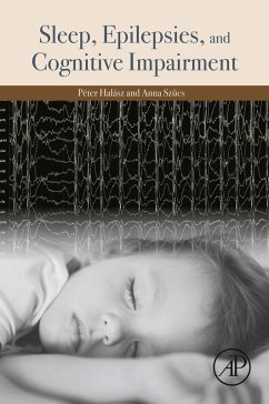 Sleep, Epilepsies, and Cognitive Impairment (eBook, ePUB) - Halasz, Peter; Szucs, Anna