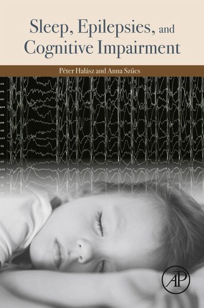 Sleep, Epilepsies, and Cognitive Impairment (eBook, ePUB)