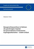 Bezugsrechtsausschluss im Rahmen des genehmigten Kapitals bei personalistisch strukturierten Kapitalgesellschaften - GmbH & KGaA (eBook, PDF)