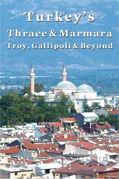 Turkey's Thrace & Marmara - Troy, Gallipoli & Beyond (eBook, ePUB) - Samantha Lafferty