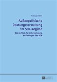 Auenpolitische Deutungsverwaltung im SED-Regime (eBook, PDF)
