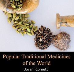 Popular Traditional Medicines of the World (eBook, PDF) - Cornett, Jovani