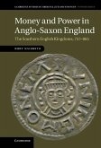 Money and Power in Anglo-Saxon England (eBook, ePUB)