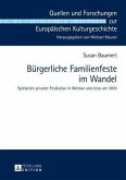 Buergerliche Familienfeste im Wandel (eBook, PDF)