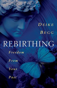 Rebirthing (eBook, ePUB) - Begg, Deike