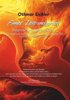 Einmal Hölle und zurück Diagnose Speiseröhrenkrebs (eBook, ePUB)