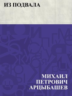 Iz podvala (eBook, ePUB) - Artsybashev, Mikhail Petrovich