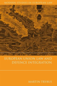 European Union Law and Defence Integration (eBook, PDF) - Trybus, Martin