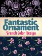 Fantastic Ornament: French Color Design... - Bild 1
