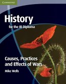 History for the IB Diploma: Causes, Practices and Effects of Wars (eBook, PDF)