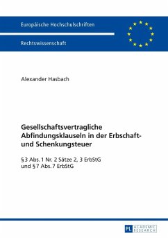 Gesellschaftsvertragliche Abfindungsklauseln in der Erbschaft- und Schenkungsteuer (eBook, PDF) - Hasbach, Alexander