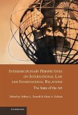 Interdisciplinary Perspectives on International Law and International Relations (eBook, ePUB)